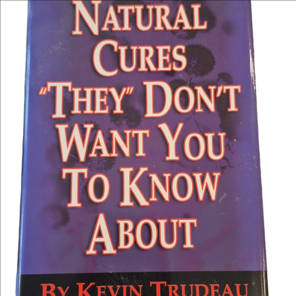 Hard Cover Book "Natural Cures They Don't Want You To Know About"  Kevin Trudeau